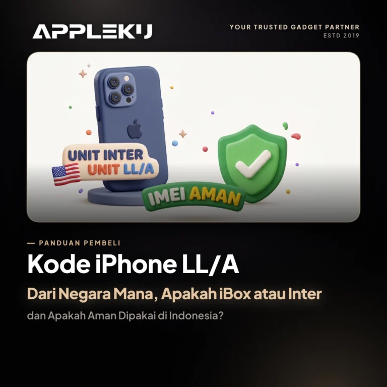 Kode iPhone LL/A: Dari Negara Mana, Apakah iBox atau Inter, dan Apakah Aman Dipakai di Indonesia?