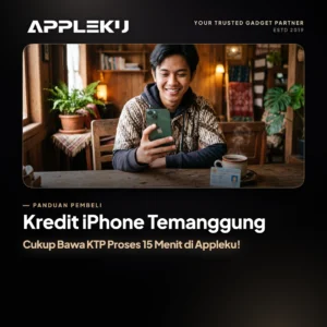 Kredit iPhone Temanggung Cukup Bawa KTP Proses 15 Menit di Appleku!