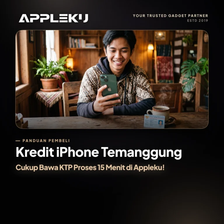 Kredit iPhone Temanggung Cukup Bawa KTP Proses 15 Menit di Appleku!