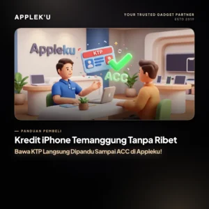 Kredit iPhone Temanggung Tanpa Ribet: Bawa KTP Langsung Dipandu Sampai ACC di Appleku!