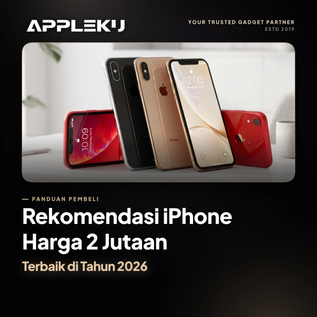Rekomendasi iPhone Harga 2 Jutaan Terbaik di Tahun 2026