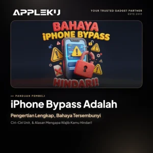 iPhone Bypass Adalah: Pengertian Lengkap, Bahaya Tersembunyi, Ciri-Ciri Unit, & Alasan Mengapa Wajib Kamu Hindari!
