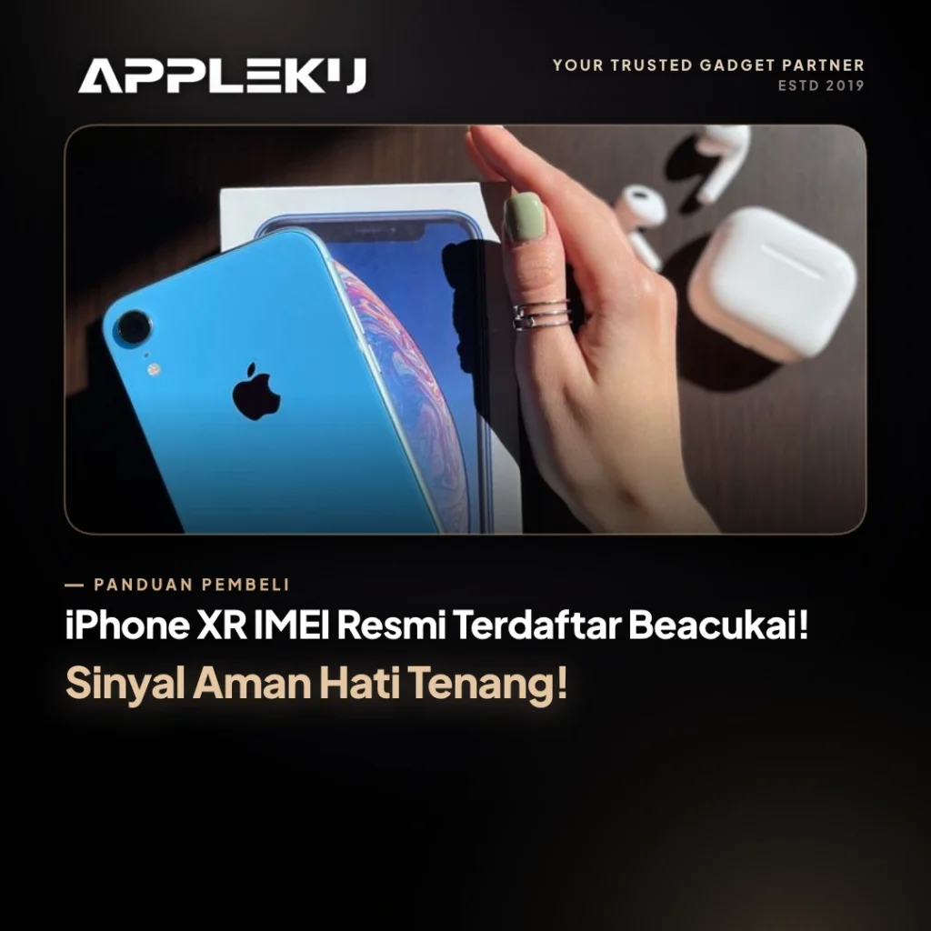 iPhone XR IMEI Resmi Terdaftar Beacukai! Sinyal Aman Hati Tenang!